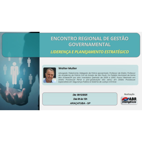 ENCONTRO REGIONAL DE GESTÃO GOVERNAMENTAL - 09 DE DEZEMBRO DE 2025 - ARAÇATUBA/SP