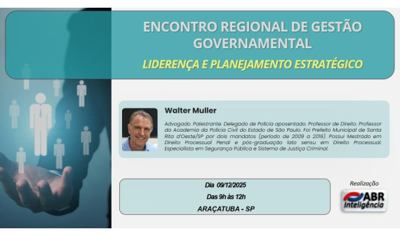 ENCONTRO REGIONAL DE GESTÃO GOVERNAMENTAL - 09 DE DEZEMBRO DE 2025 - ARAÇATUBA/SP ENCONTRO REGIONAL DE GESTÃO GOVERNAMENTAL - 09 DE DEZEMBRO DE 2025 - ARAÇATUBA/SP