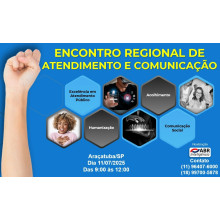 ENCONTRO REGIONAL DE ATENDIMENTO E COMUNICAÇÃO - 11 DE JULHO DE 2025 - ARAÇATUBA/SP