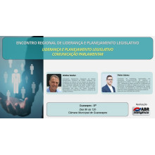 ENCONTRO REGIONAL DE LIDERANÇA E PLANEJAMENTO LEGISLATIVO - SETEMBRO DE 2025 - GUARARAPES/SP