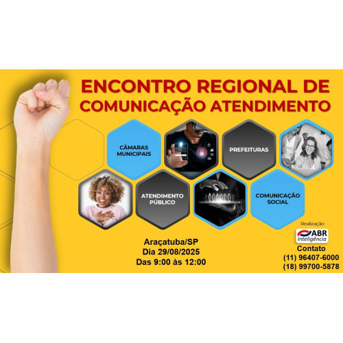 ENCONTRO REGIONAL DE COMUNICAÇÃO SOCIAL E ATENDIMENTO PÚBLICO - 29 DE AGOSTO DE 2025 - ARAÇATUBA/SP