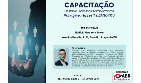 CAPACITAÇÃO GESTÃO E PROCESSOS ADMINISTRATIVOS - LEI 13.460/2017 - 31 DE OUTUBRO DE 2025 - ARAÇATUBA/SP CAPACITAÇÃO GESTÃO E PROCESSOS ADMINISTRATIVOS - LEI 13.460/2017 - 31 DE OUTUBRO DE 2025 - ARAÇATUBA/SP