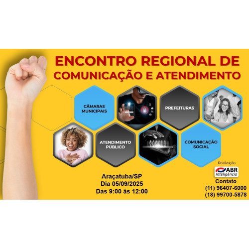 ENCONTRO REGIONAL DE COMUNICAÇÃO SOCIAL E ATENDIMENTO PÚBLICO - 05 DE SETEMBRO DE 2025 - ARAÇATUBA/SP