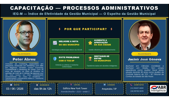 CAPACITAÇÃO EM PROCESSOS ADMINISTRATIVOS - (IEG-M) - 03 DE JUNHO DE 2026 - ARAÇATUBA/SP CAPACITAÇÃO EM PROCESSOS ADMINISTRATIVOS - (IEG-M) - 03 DE JUNHO DE 2026 - ARAÇATUBA/SP