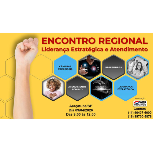 ENCONTRO REGIONAL - LIDERANÇA ESTRATÉGICA E ATENDIMENTO - 09 DE ABRIL DE 2026 - ARAÇATUBA/SP