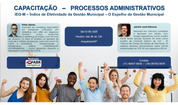 CAPACITAÇÃO EM PROCESSOS ADMINISTRATIVOS - (IEG-M) - 12 DE JUNHO DE 2026 - ARAÇATUBA/SP CAPACITAÇÃO EM PROCESSOS ADMINISTRATIVOS - (IEG-M) - 12 DE JUNHO DE 2026 - ARAÇATUBA/SP