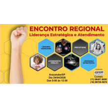ENCONTRO REGIONAL - LIDERANÇA ESTRATÉGICA E ATENDIMENTO - 24 DE ABRIL DE 2026 - ARAÇATUBA/SP