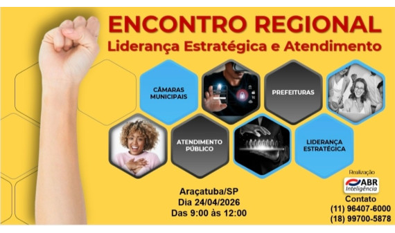 ENCONTRO REGIONAL - LIDERANÇA ESTRATÉGICA E ATENDIMENTO - 24 DE ABRIL DE 2026 - ARAÇATUBA/SP ENCONTRO REGIONAL - LIDERANÇA ESTRATÉGICA E ATENDIMENTO - 24 DE ABRIL DE 2026 - ARAÇATUBA/SP