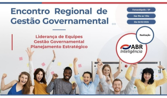 ENCONTRO REGIONAL DE GESTÃO GOVERNAMENTAL - 26 DE FEVEREIRO DE 2026 - FERNANDÓPOLIS/SP ENCONTRO REGIONAL DE GESTÃO GOVERNAMENTAL - 26 DE FEVEREIRO DE 2026 - FERNANDÓPOLIS/SP